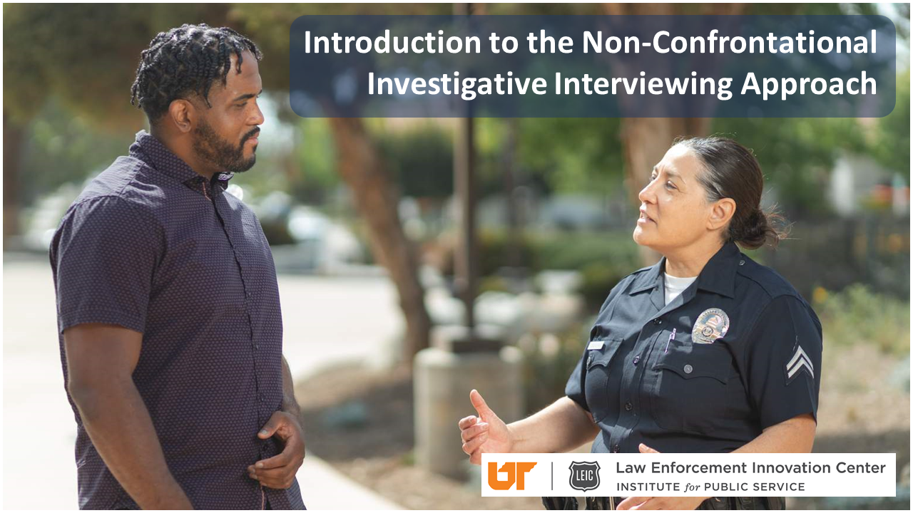 Introduction to the Non-Confrontational Investigative Interviewing Approach title slide.