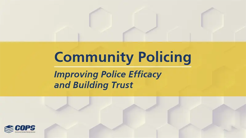 Image for Community Policing: Improving Police Efficacy and Building Trust 