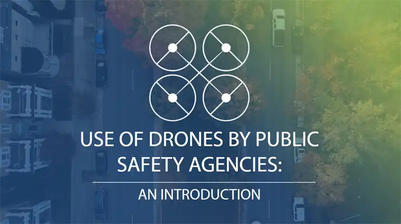 Image for Use of Drones by Public Safety Agencies: An Introduction 